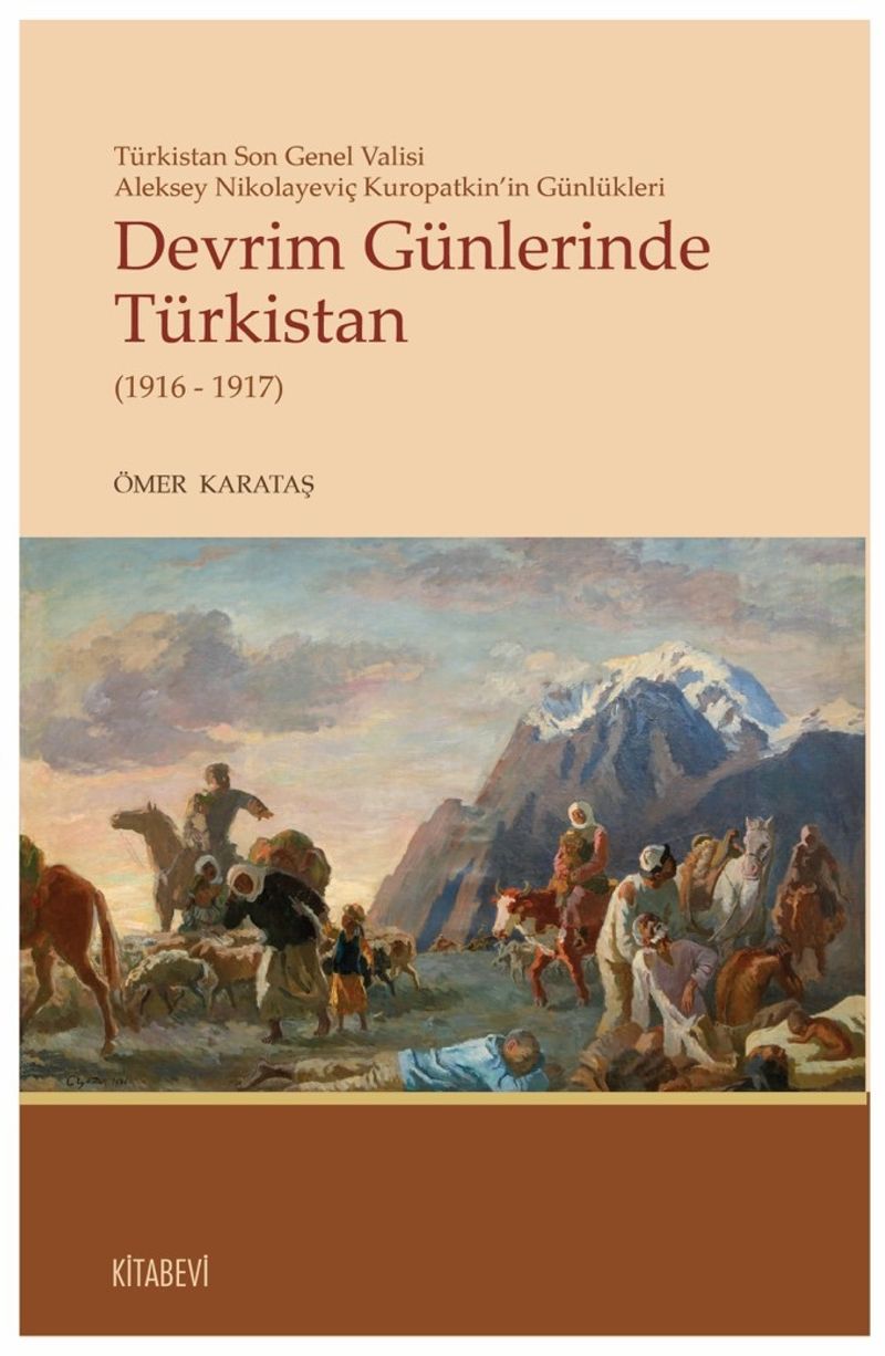 Devrim Günlerinde Türkistan(1916-1917) Türkistan Son Valisi Aleksey Nikolayeviç Kuropatkin'in Günlükleri kitap kapağı