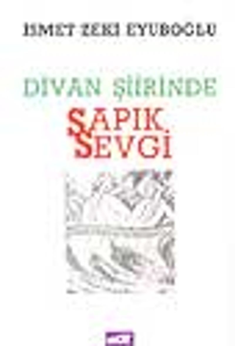 Divan Şiirinde Sapık Sevgi kitap kapağı