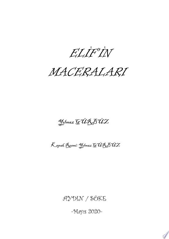 ELİF'İN MACERALARI (İLK OKUMA KİTABI) (TÜRKÇE ÇOCUK KİTABI) kitap kapağı