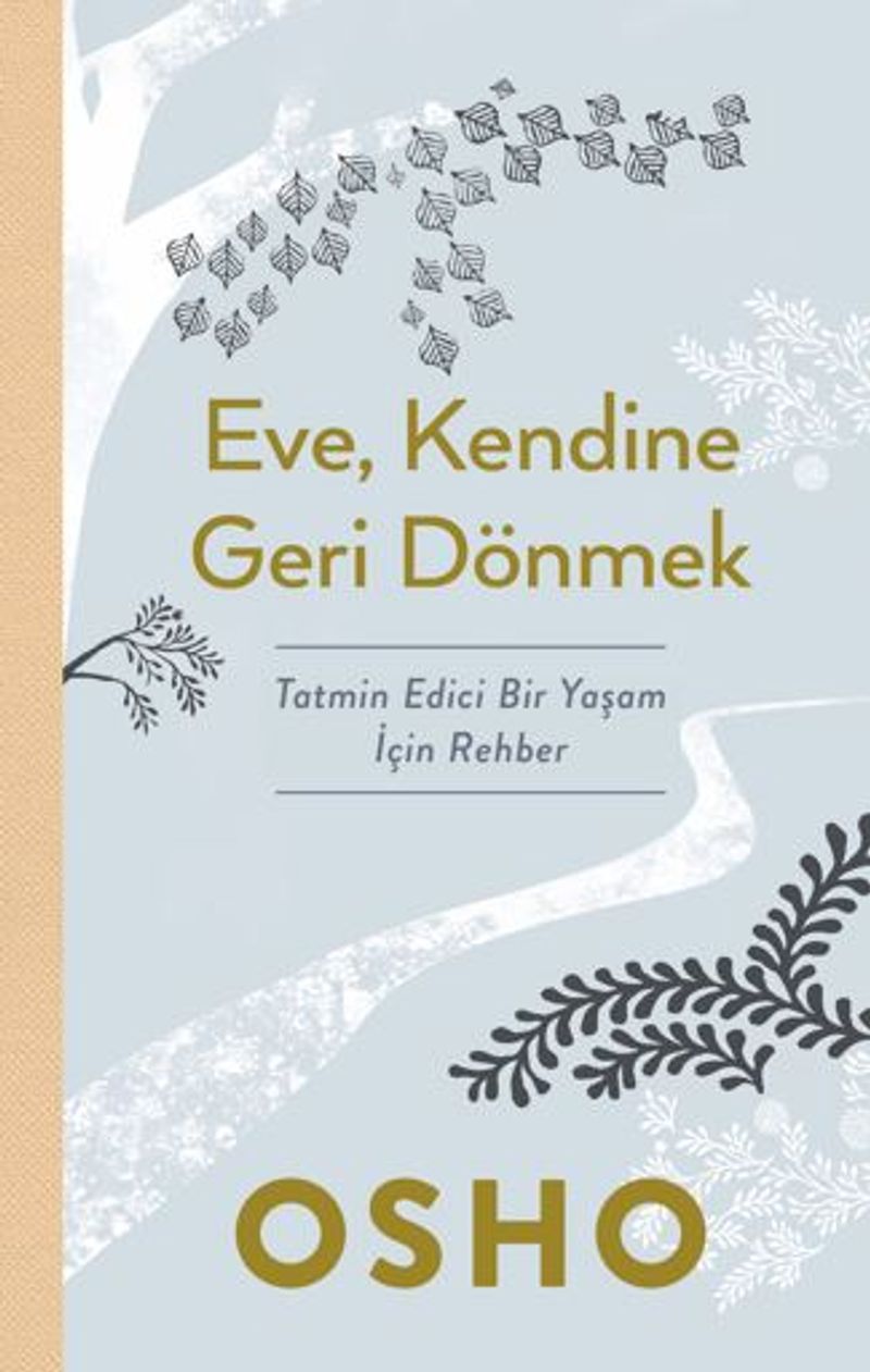 Eve, Kendine Geri Dönmek / Tatmin Edici Bir Yaşam İçin Rehber kitap kapağı