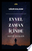 EVVEL ZAMAN İÇİNDE KAYIP DÜŞLER kitap kapağı