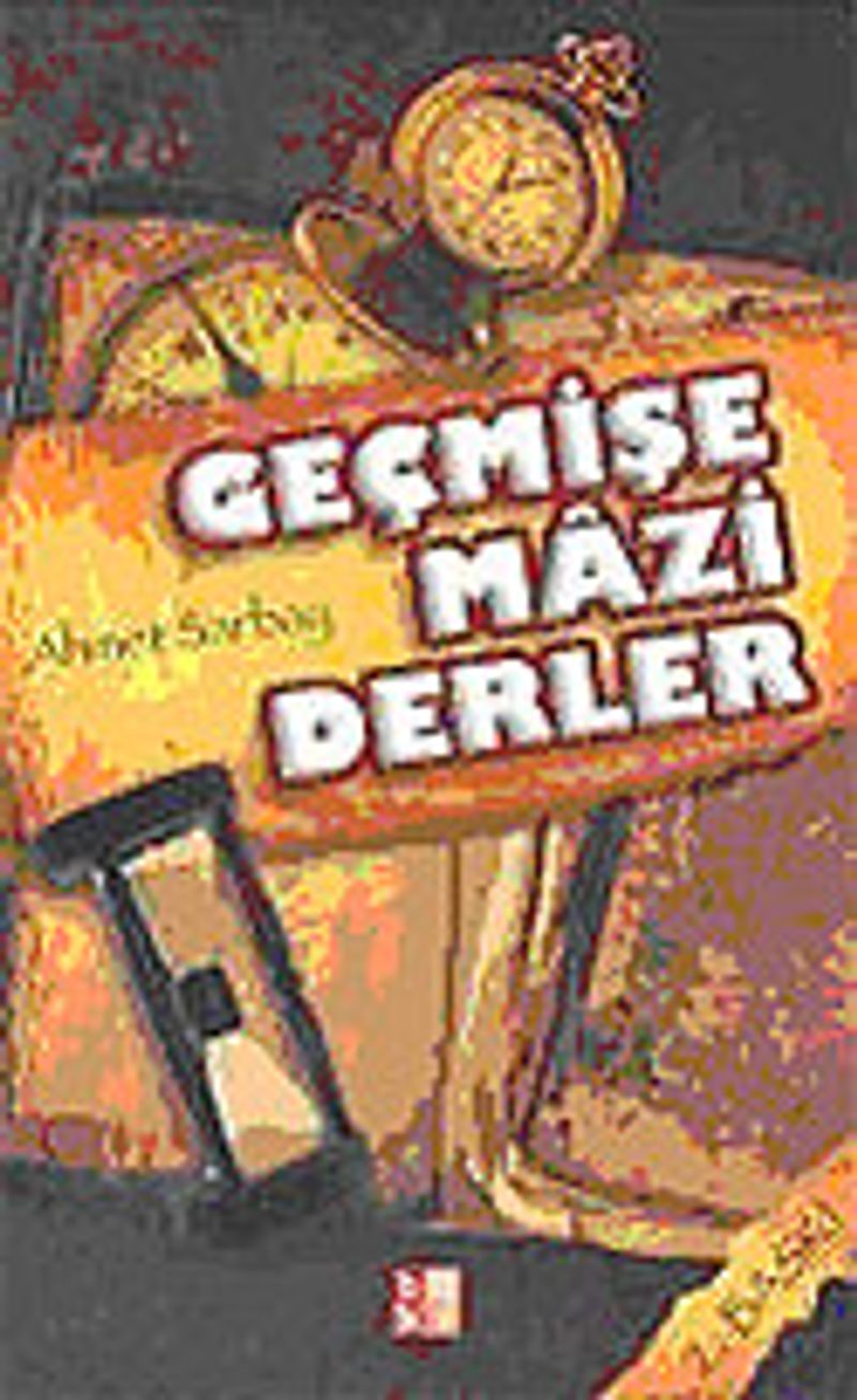 Geçmişe Mazi Derler kitap kapağı