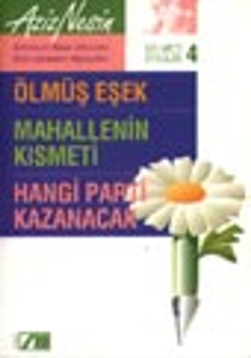 Gülmece Öyküleri 4/ Ölmüş Eşek-Mahallenin Kısmeti-Hangi Parti Kazanacak kitap kapağı