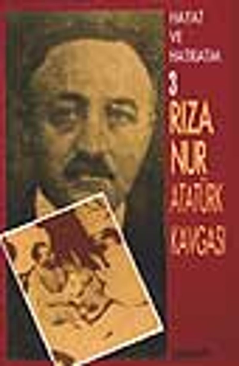 Hayat Ve Hatıratım 3 (Atatürk Kavgası) kitap kapağı