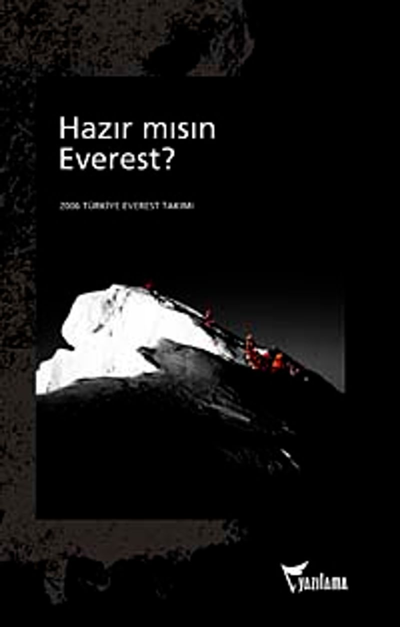 Hazır mısın Everest? 2006 Türkiye Everest Takımı kitap kapağı