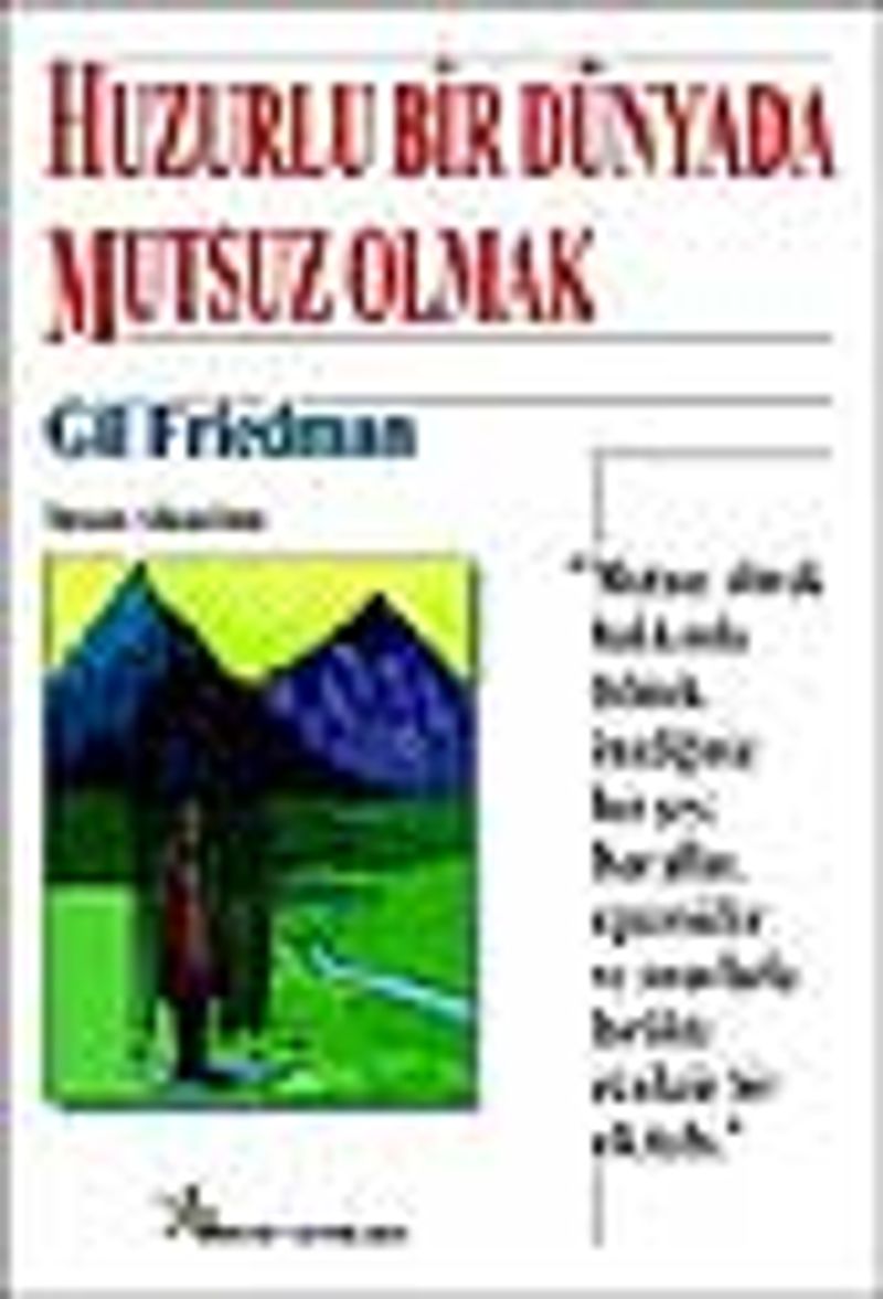 Huzurlu Bir Dünyada Mutsuz Olmak kitap kapağı