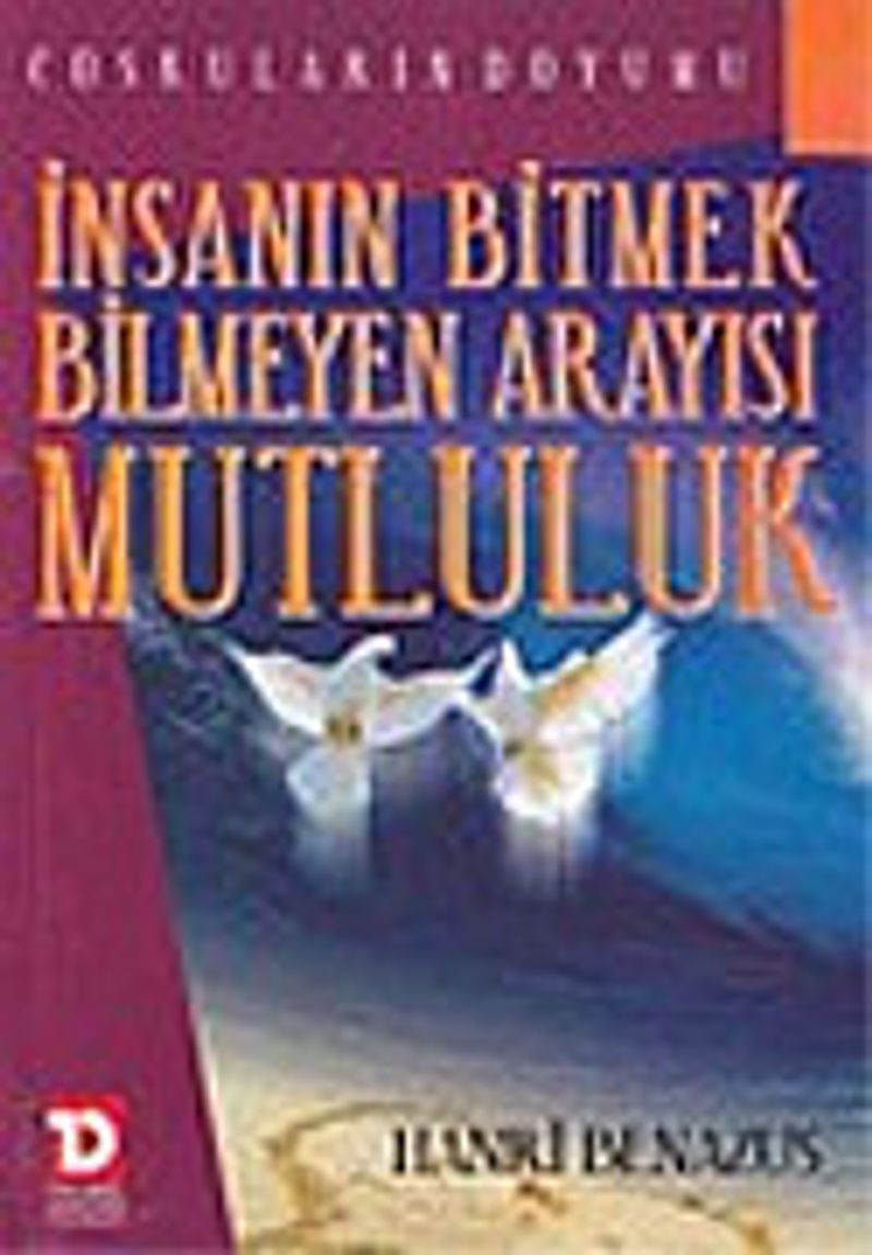 İnsanın Bitmek Bilmeyen Arayışı Mutluluk kitap kapağı