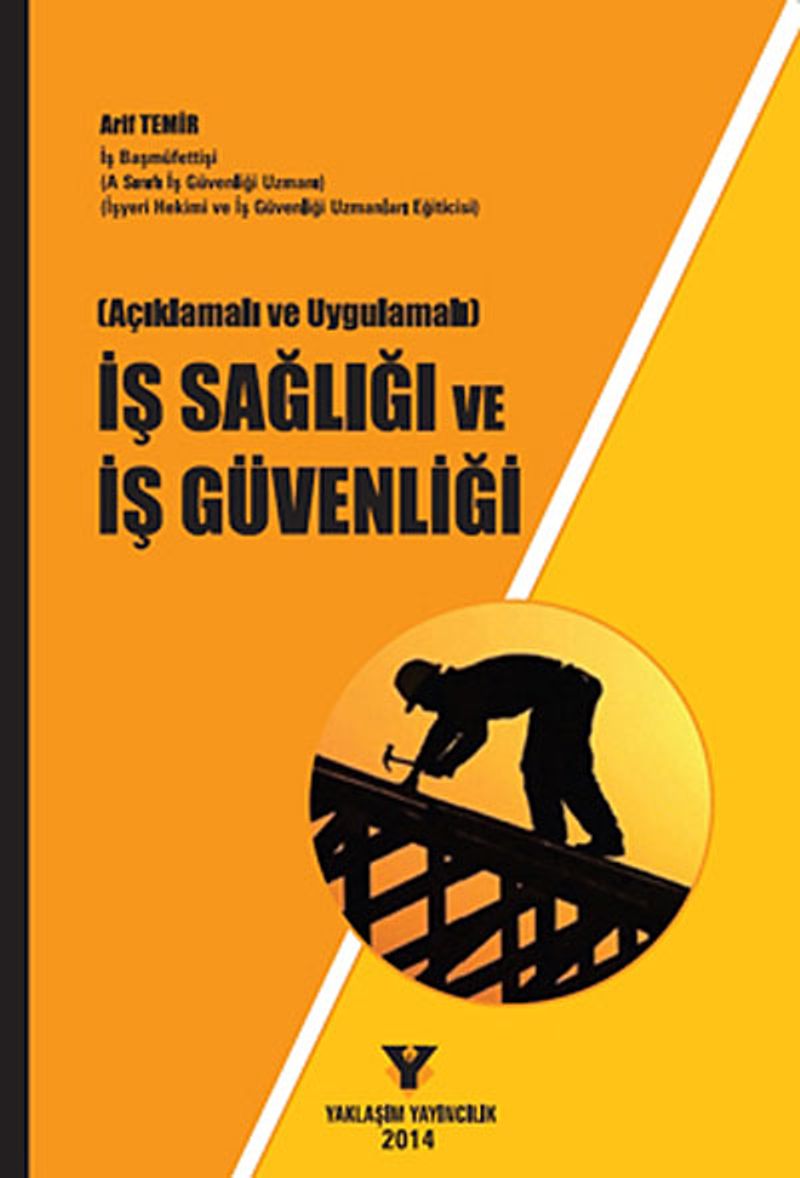 İş Sağlığı ve İş Güvenliği (Açıklamalı ve Uygulamalı) kitap kapağı