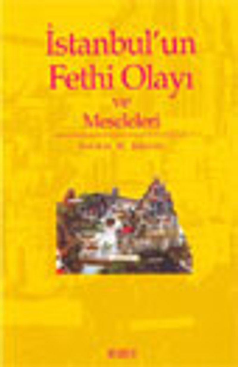 İstanbul'un Fethi Olayı ve Meselesi kitap kapağı