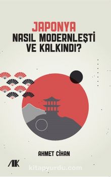 Japonya Nasıl Modernleşti ve Kalkındı kitap kapağı