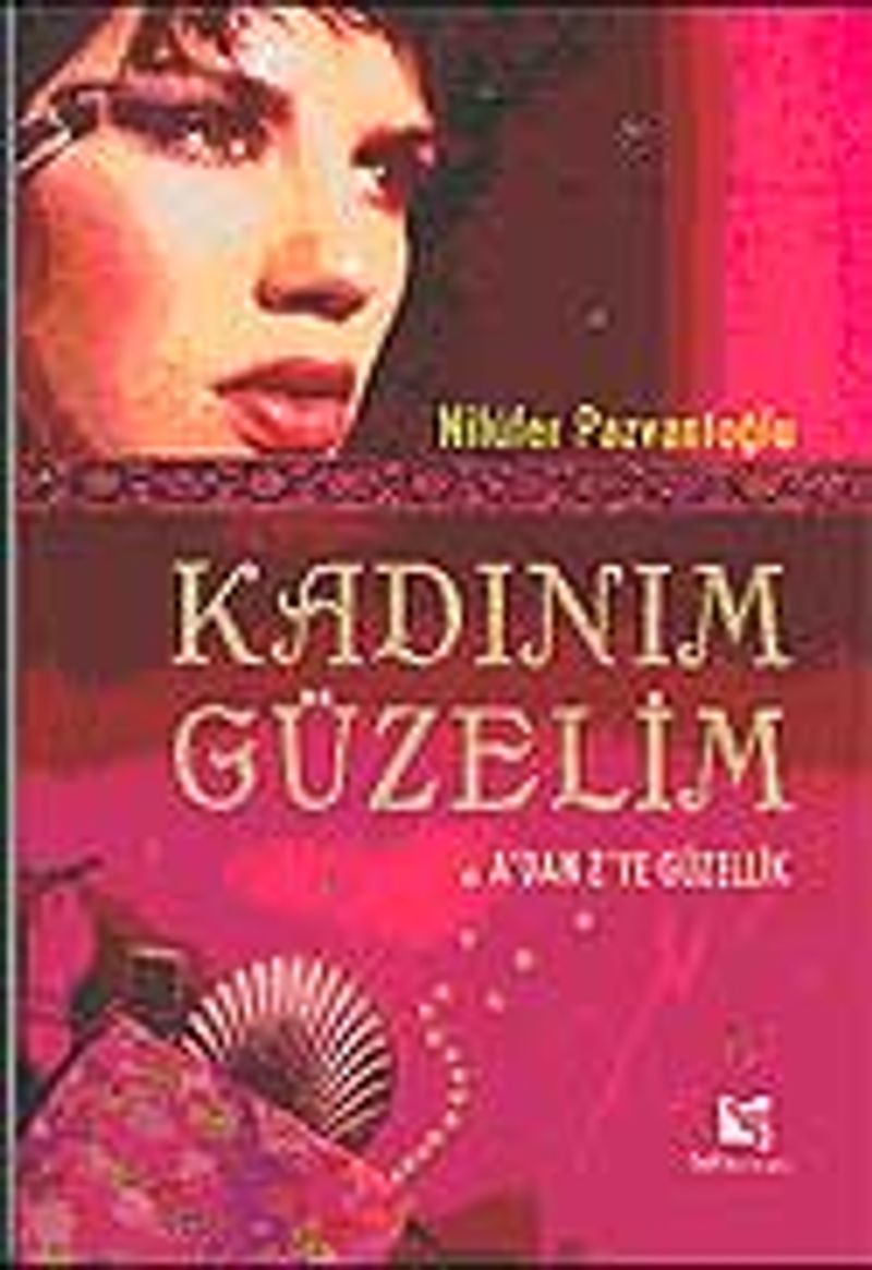 Kadınım Güzelim / A'dan Z'ye Güzellik kitap kapağı
