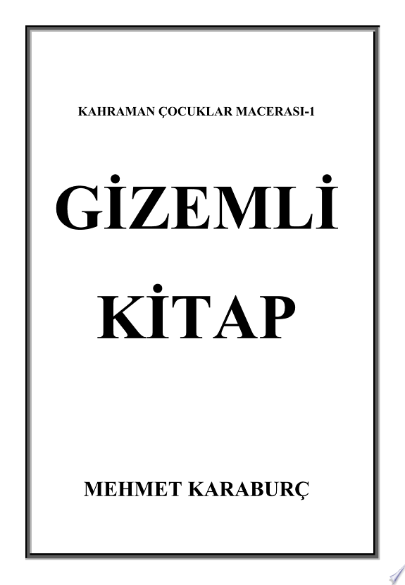 KAHRAMAN ÇOCUKLAR MACERASI: GİZEMLİ KİTAP kitap kapağı
