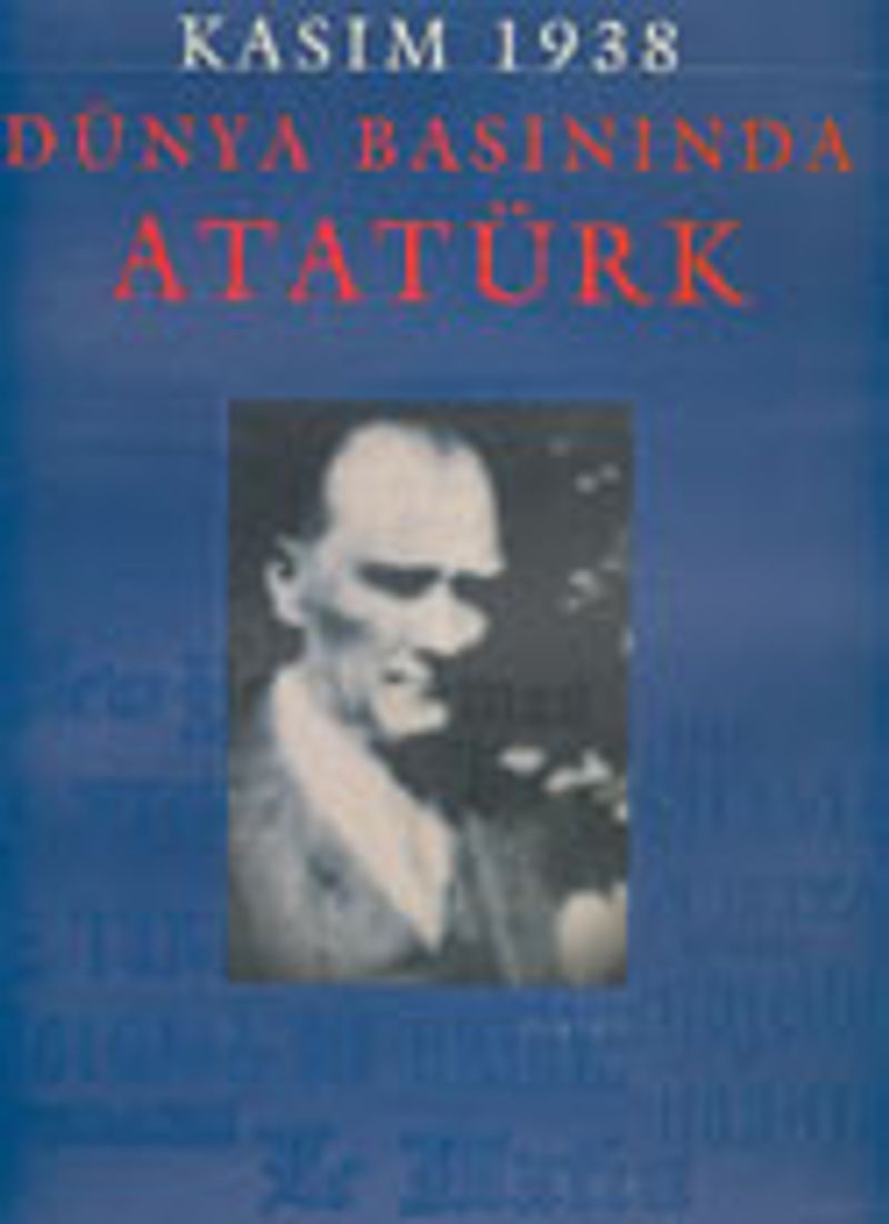 Kasım 1938 Dünya Basınında Atatürk kitap kapağı