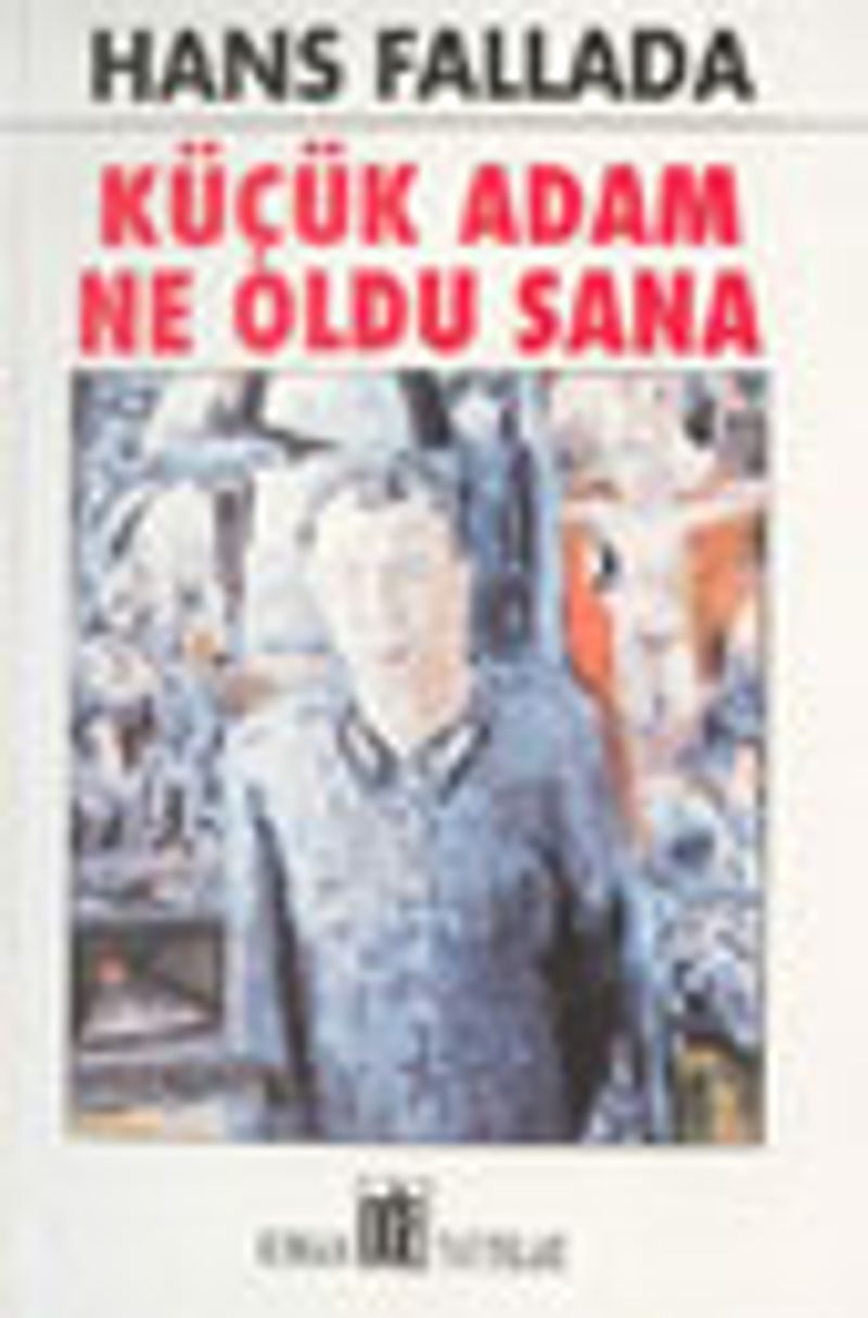 Küçük Adam Ne Oldu Sana kitap kapağı