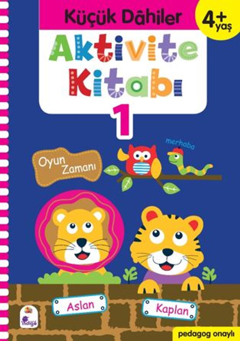 Küçük Dahiler Aktivite Kitabı 1 – 4+ Yaş (Pedagog Onaylı) kitap kapağı