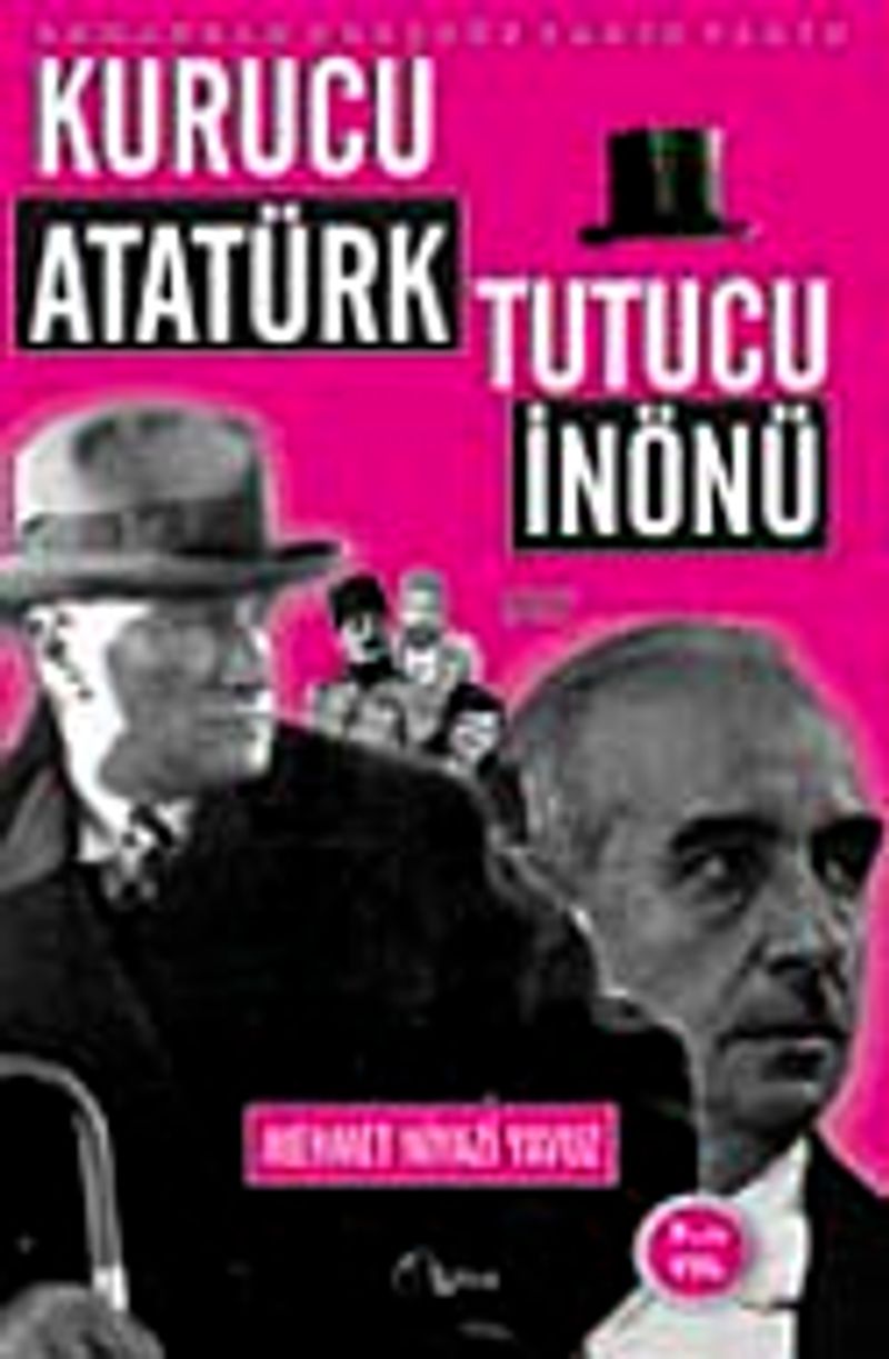 Kurucu Atatürk Tutucu İnönü kitap kapağı