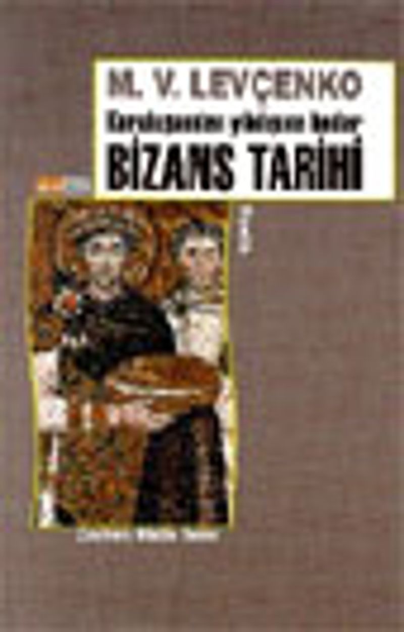Kuruluşundan Yıkılışına Kadar Bizans Tarihi kitap kapağı