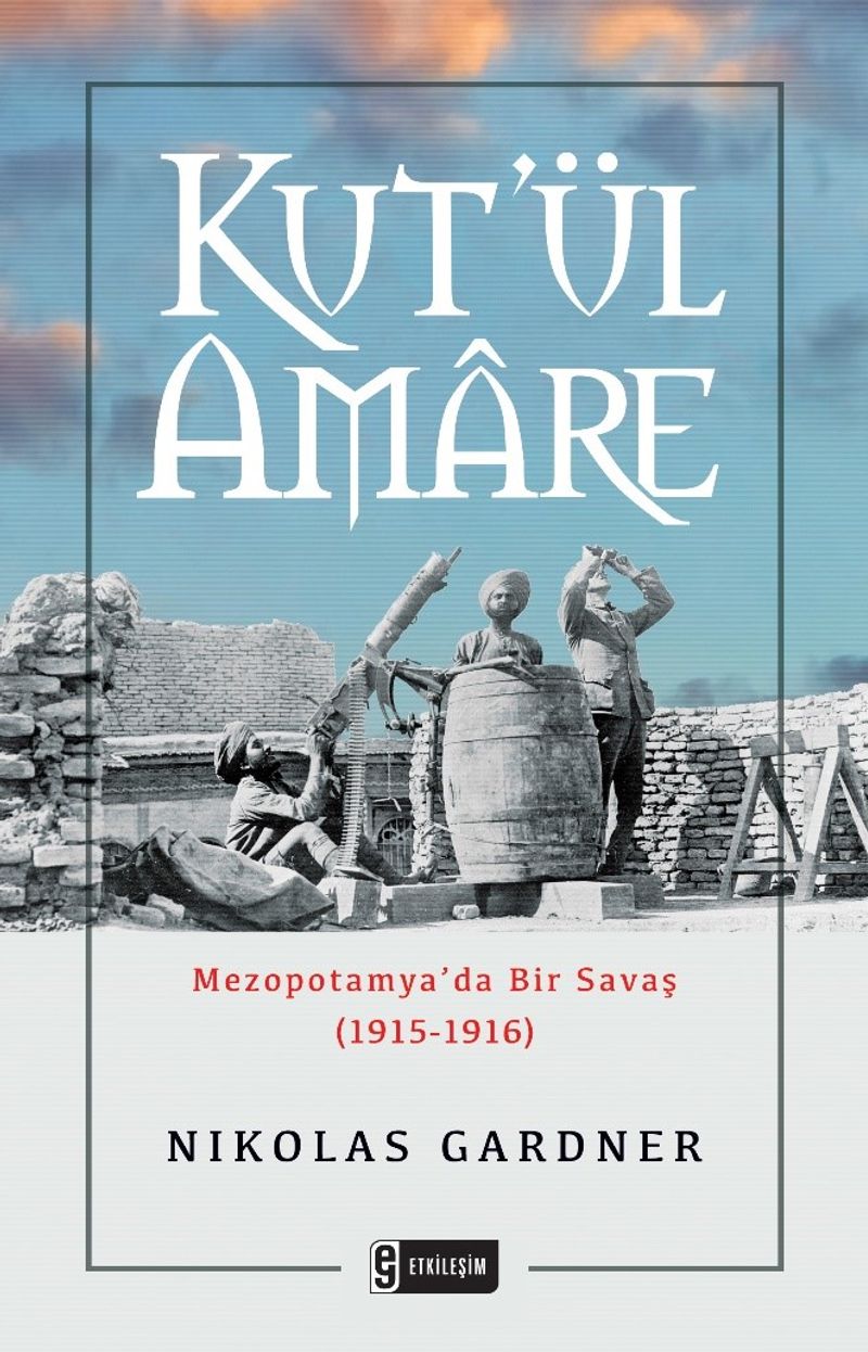 Kut'ül Amare Mezopotamya'da Bir Savaş (1915-1916) kitap kapağı