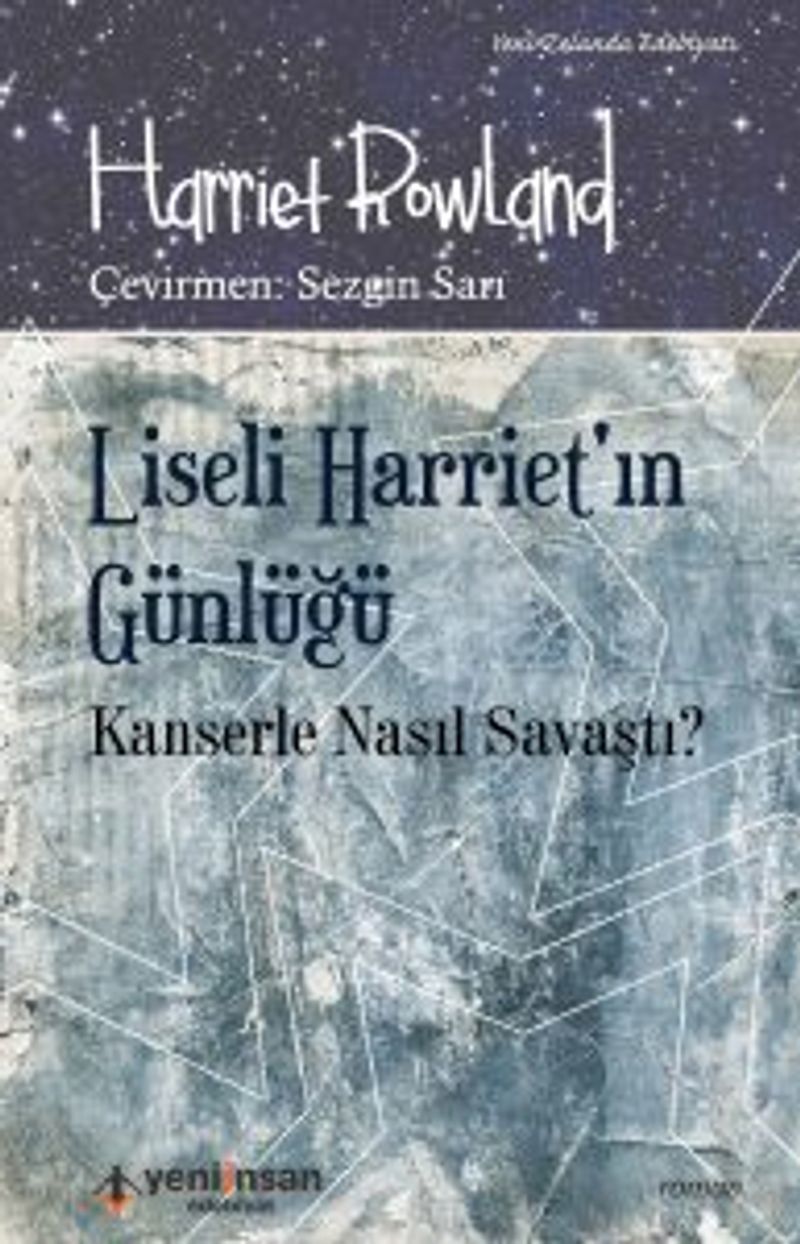 Liseli Harriet'ın Günlüğü Kanserle Nasıl Savaştı? kitap kapağı