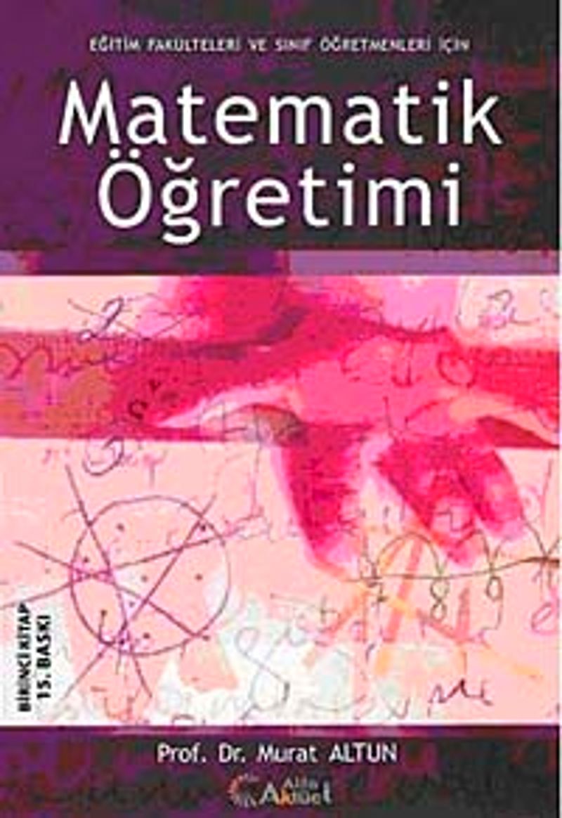 Matematik Öğretimi Eğitim Fakülteleri ve Sınıf Öğretmenleri İçin kitap kapağı