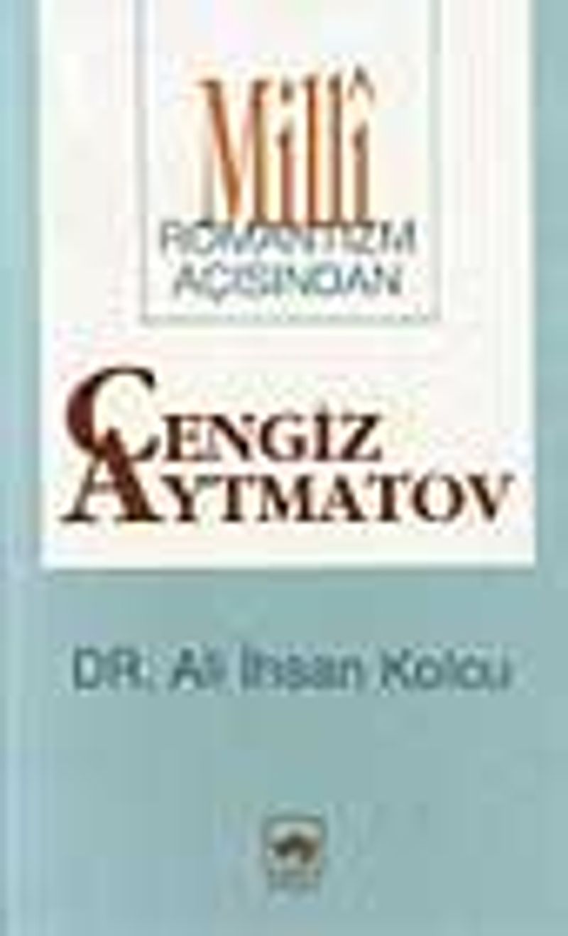 Millî Romantizm Açısından Cengiz Aytmatov kitap kapağı