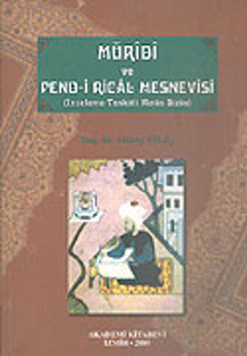Müridi ve Pend-i Rical Mesnevisi/İnceleme-Tenkitli Metin-Dizin kitap kapağı