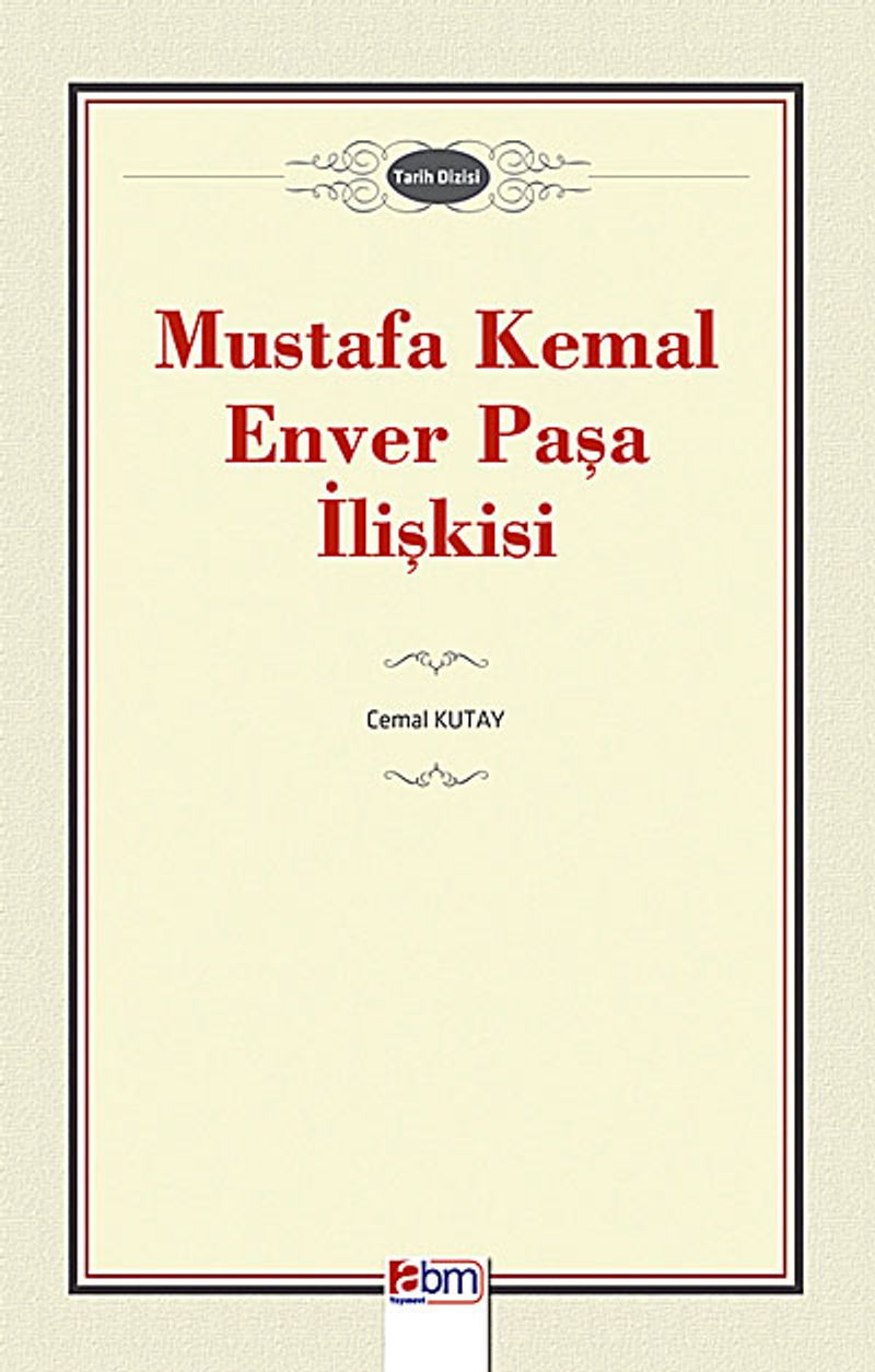 Mustafa Kemal-Enver Paşa İlişkisi kitap kapağı