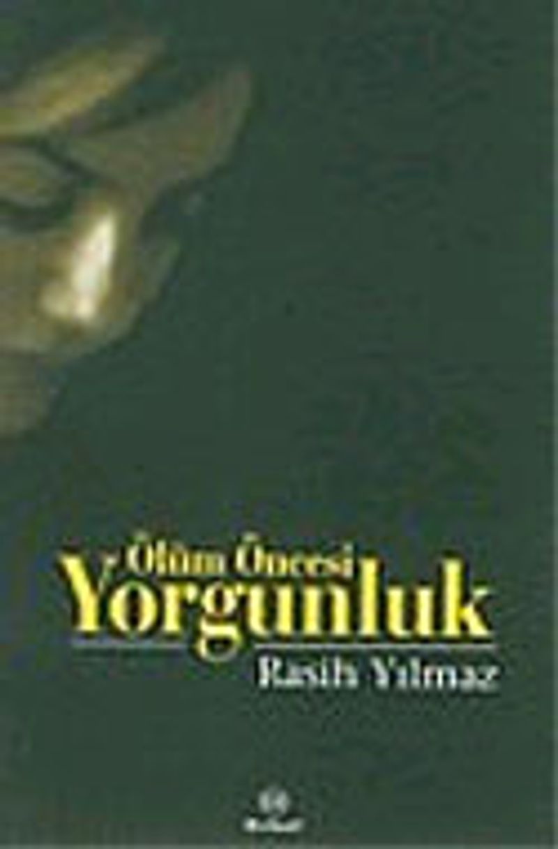 Ölüm Öncesi Yorgunluk kitap kapağı