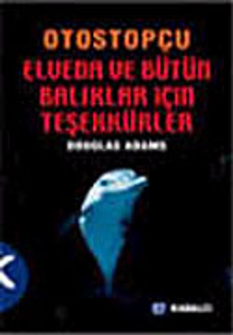 Otostopçu 4 Elveda ve Bütün O Balıklar İçin Teşekkürler küçük boy kitap kapağı