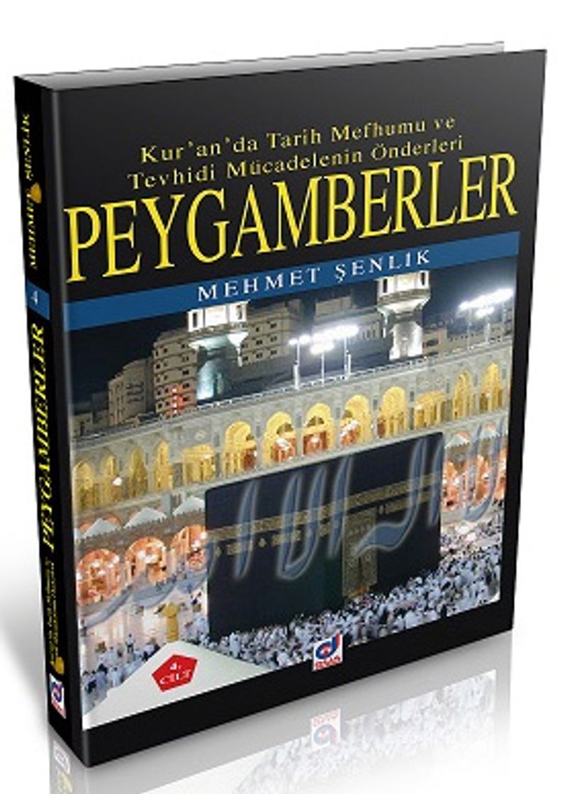 Peygamberler (4. Cilt) Kur'an'da Tarih Mefhumu ve Tevhisi Mücadelenin Önderleri kitap kapağı