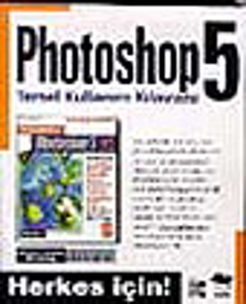 Photoshop 5 Temel Kullanım Kılavuzu Herkes İçin kitap kapağı