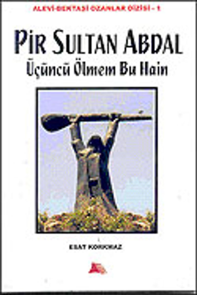 Pir Sultan Abdal Üçüncü Ölmem Bu Hain kitap kapağı