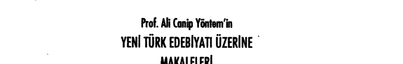 Prof. Ali Cânip Yöntem'in yeni Türk edebiyatı üzerine makaleleri kitap kapağı