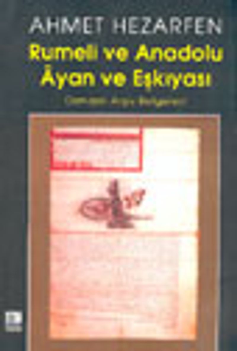 Rumeli ve Anadolu Ayan ve Eşkiyası Osmanlı Arşiv Belgeleri kitap kapağı