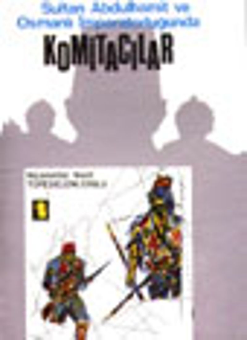 Sultan Abdülhamid Ve Osmanlı İmparatorluğunda Komitacılar kitap kapağı