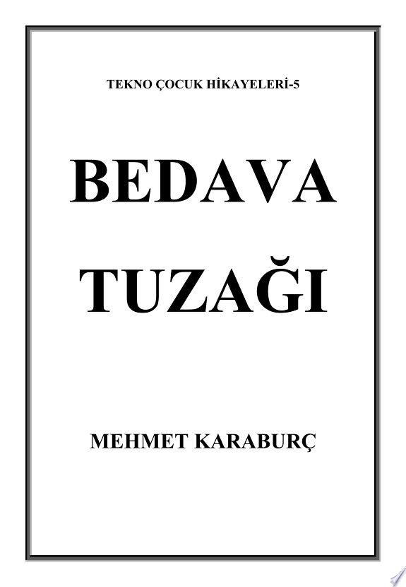 TEKNO ÇOCUK HİKAYELERİ-5 : BEDAVA TUZAĞI kitap kapağı