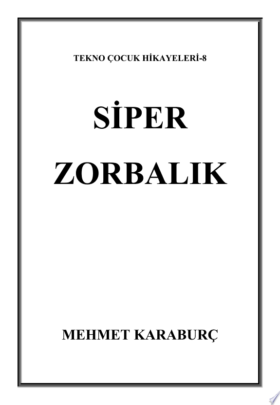 TEKNO ÇOCUK HİKAYELERİ-8: SİBER ZORBALIK kitap kapağı