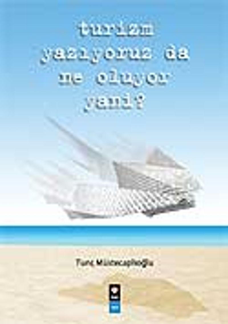 Turizm Yazıyoruz da Ne Oluyor Yani? kitap kapağı