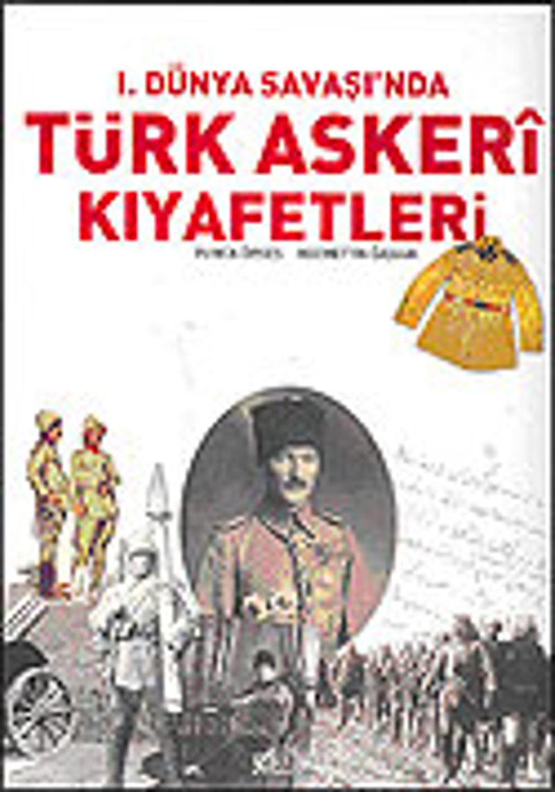 Türk Askeri Kıyafetleri / 1. Dünya Savaşı'nda (ciltsiz) kitap kapağı