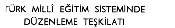 Türk millî eğitim sisteminde düzenleme teşkilatı kitap kapağı