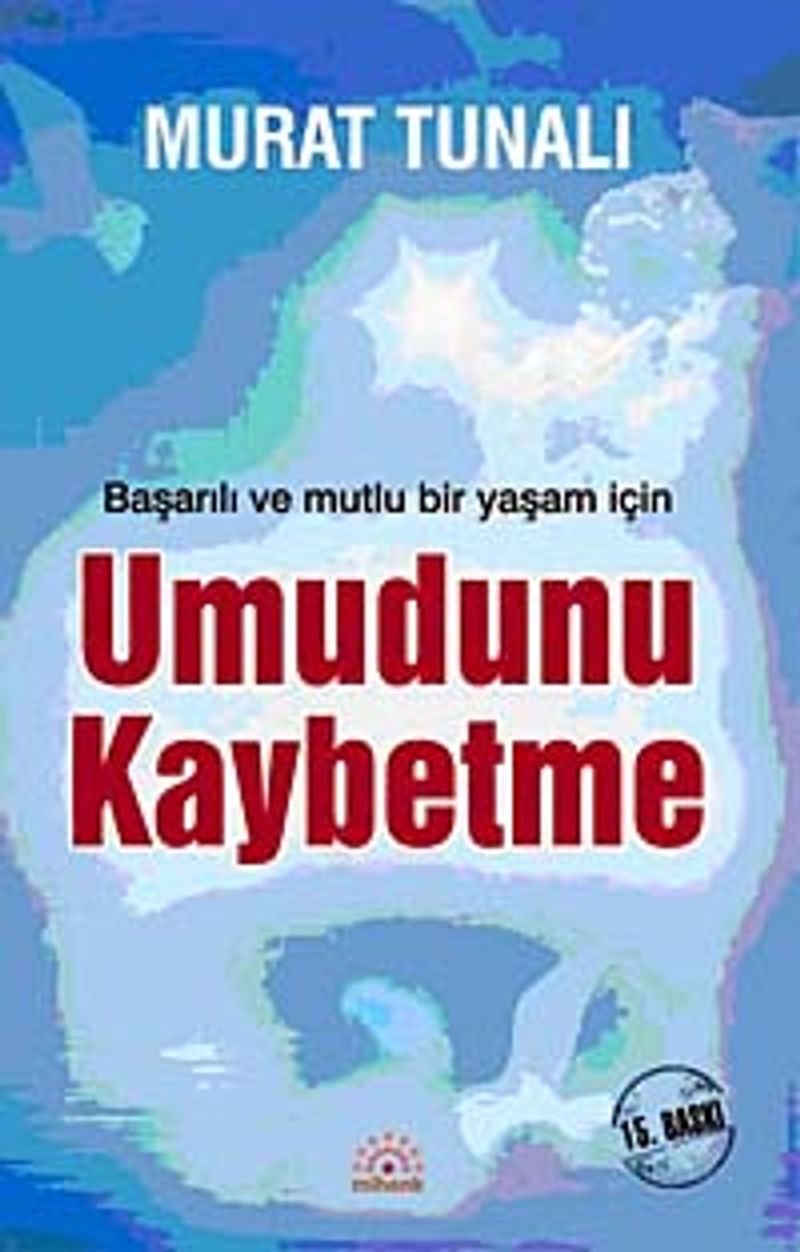 Umudunu Kaybetme Başarılı ve Mutlu Bir Yaşam İçin kitap kapağı